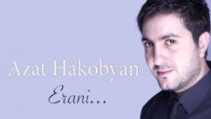 Azat Hakobyan - Erani New 2014