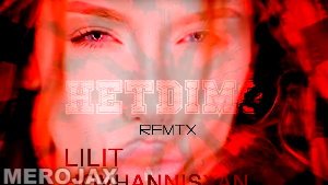 Lilit Hovhannisyan - Hetdimo [Official Remix] // 2017