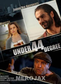 44 Աստիճան / Under 44 Degree - Full Movie