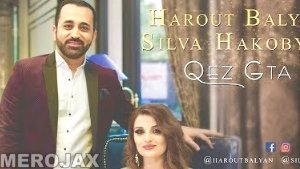 Harout Balyan Feat Silva Hakobyan - QEZ GTA